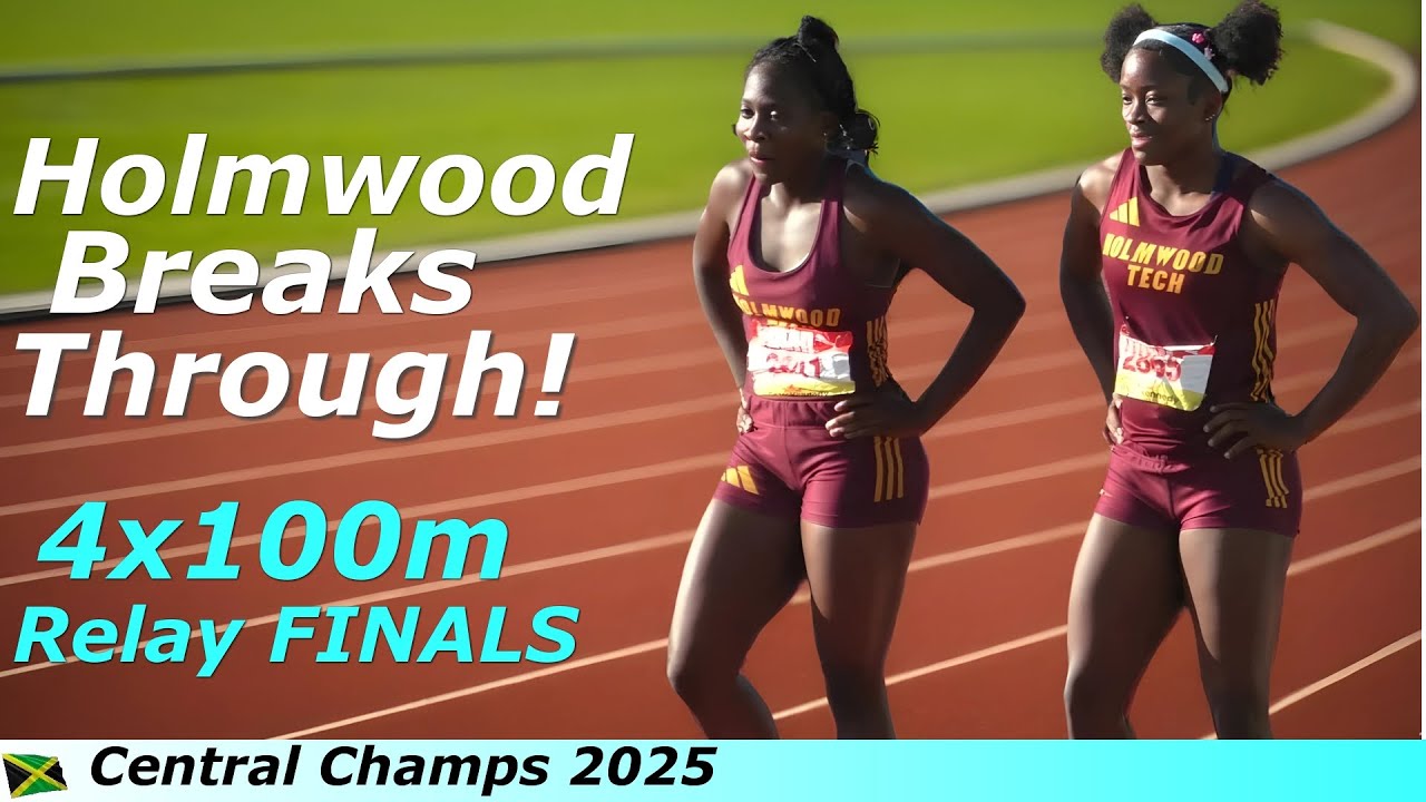 Holmwood Technical Denies Edwin Allen The Girl's 4x100m Relay Sweep! Central Champs 2025