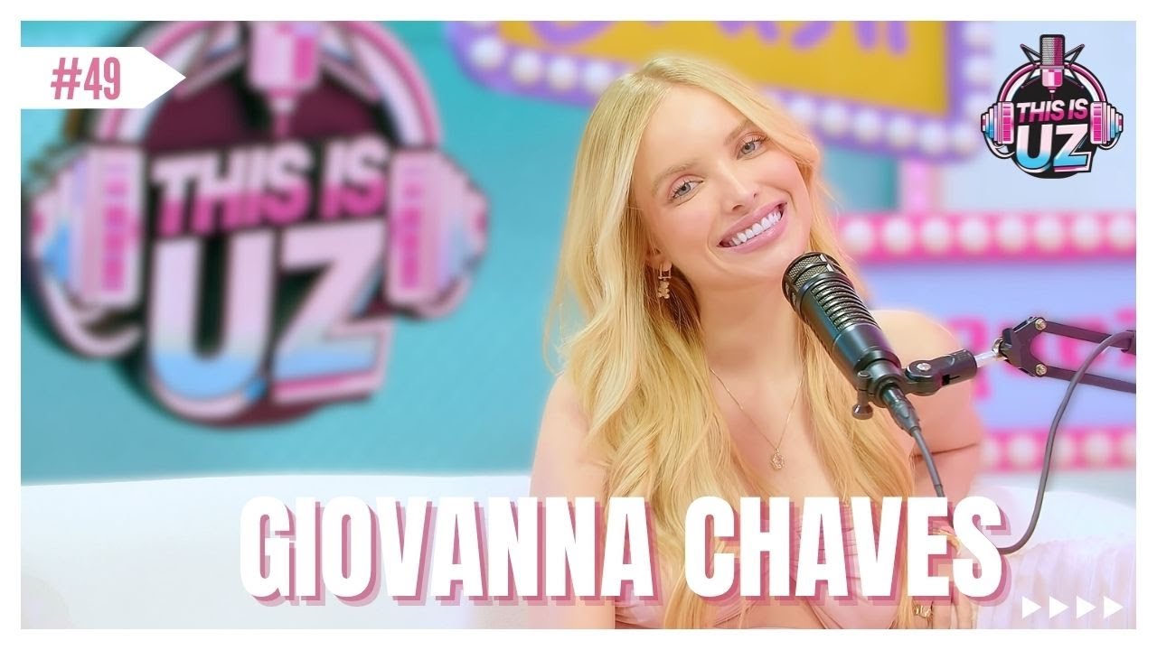 Giovanna Chaves -  This is UZ Oficial #thisisuzoficial #podcast #geraçãoz