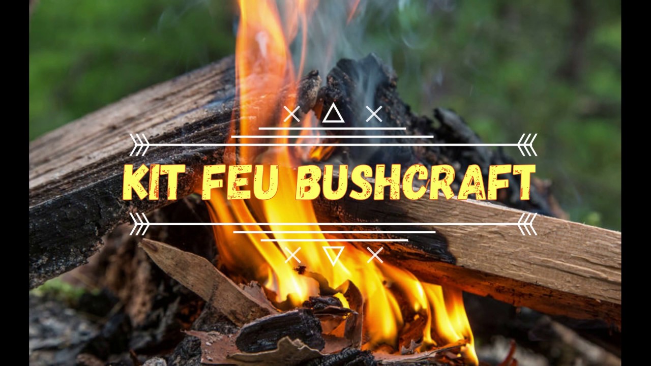 kit feu bushcraft