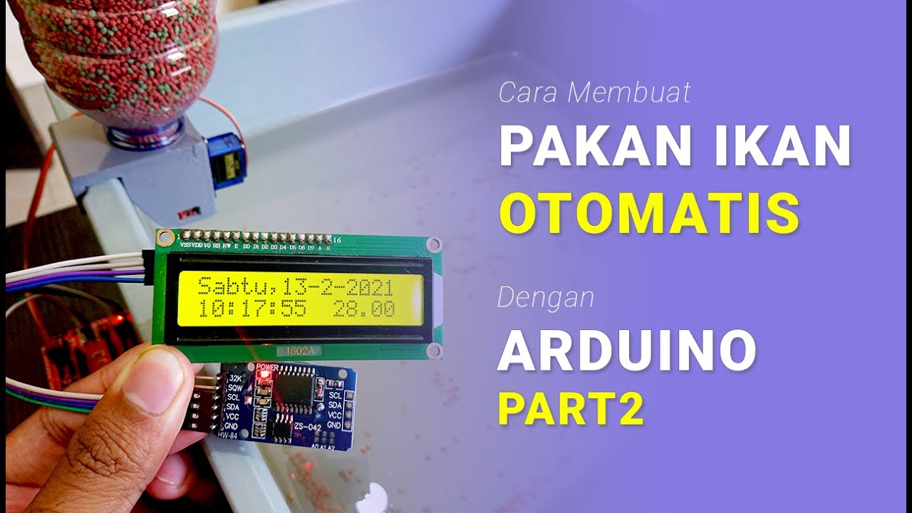 Cara Mudah Membuat Pakan Ikan Otomatis Dengan Arduino | Part 2