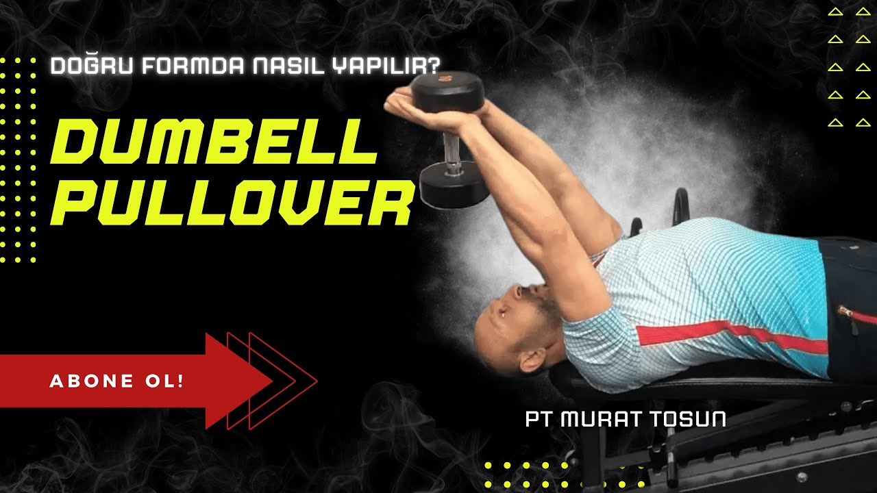 Dumbell pullover hareketi DOĞRU nasıl yapılır? Adım adım ayrıntılı anlatım!