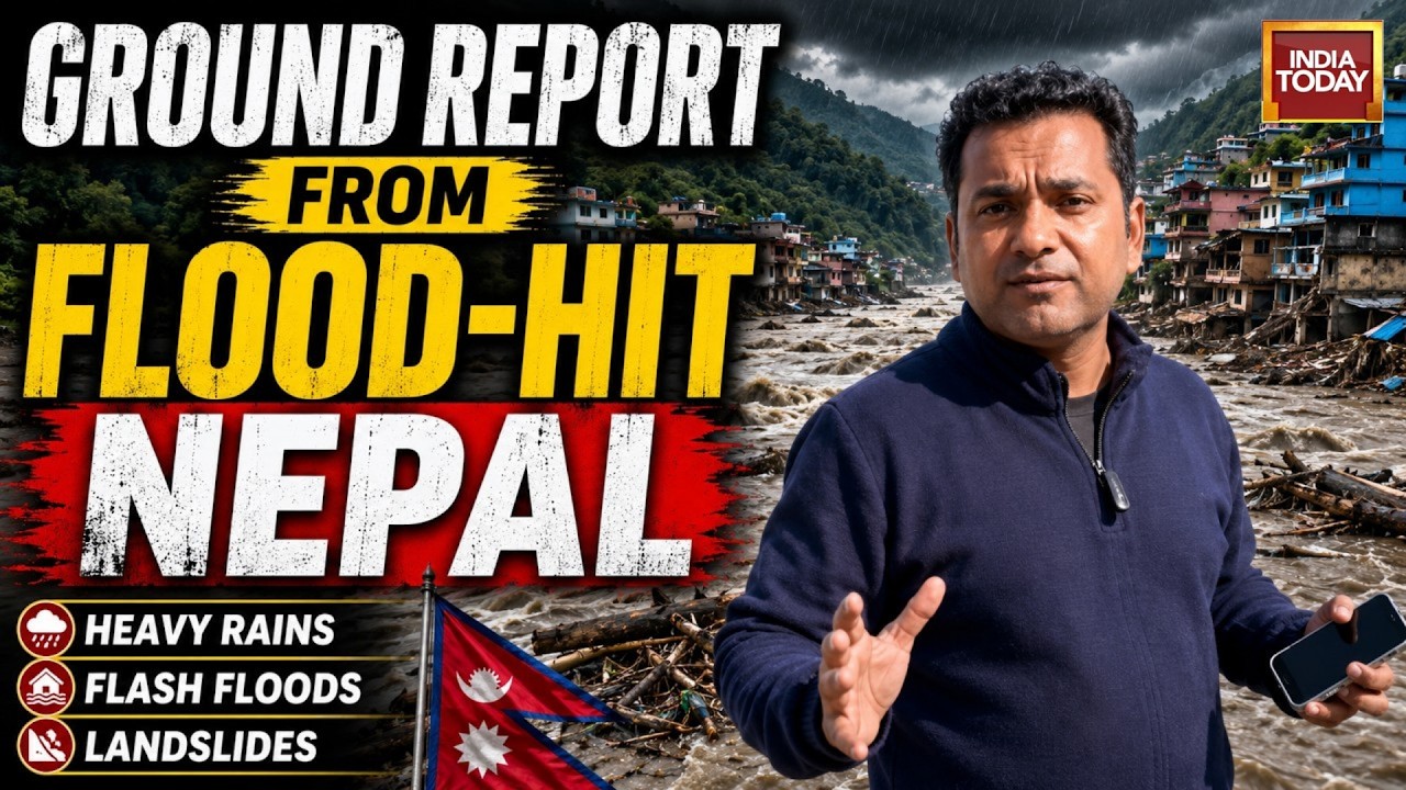 Nepal Flash Floods: Over 1,200 Dead, 4,200 Missing; India Today Ground Report from Betrawati