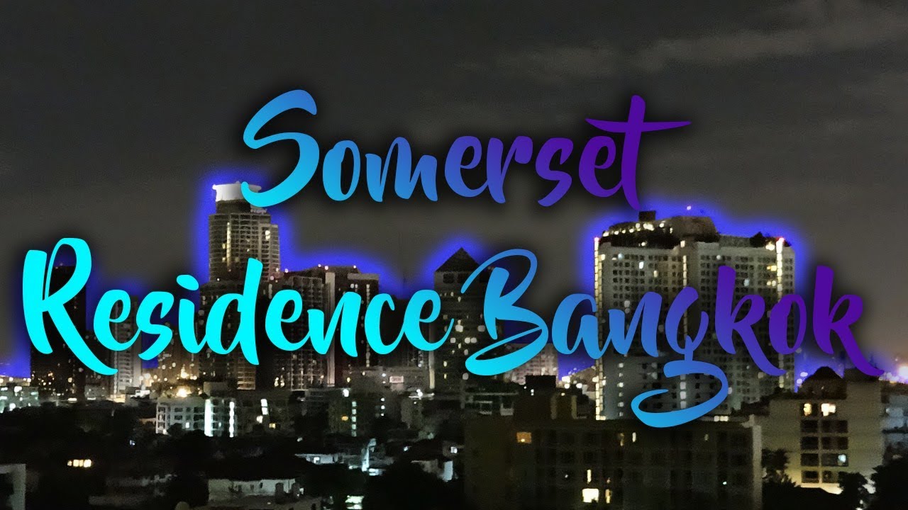 Somerset Ekamai & Golden Massage & Cured Chamber, Bangkok - Thailand | Exploramum