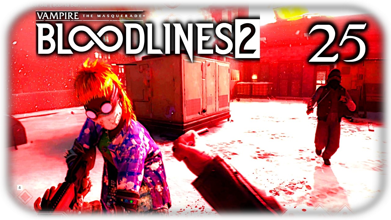 Über der Tacoma Bar lauert Gefahr! 🧛 Vampire: The Masquerade® - Bloodlines™ 2 #25 🧛 Let's Play