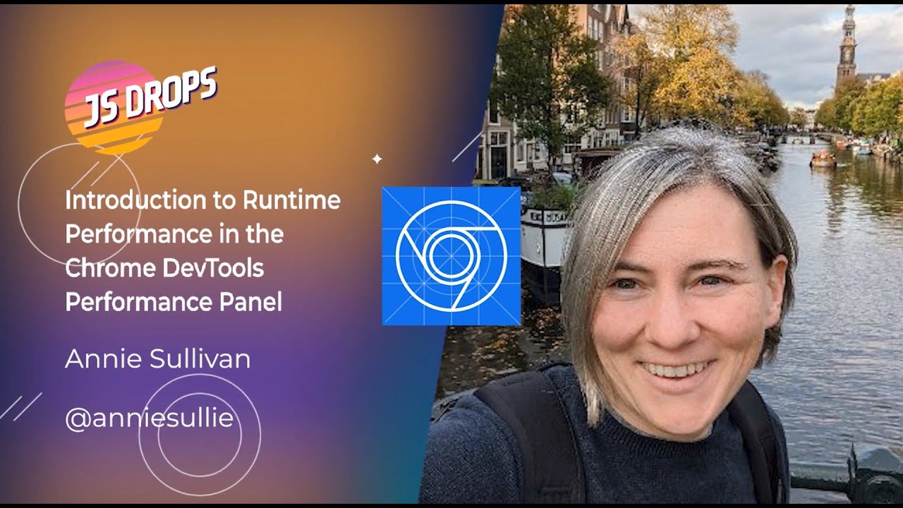 Intro to Runtime Performance in the Chrome DevTools Performance Panel with Annie Sullivan | JS Drops