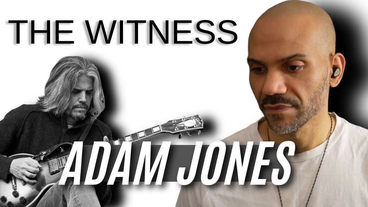 ADAM JONES - The Witness - REACTION!