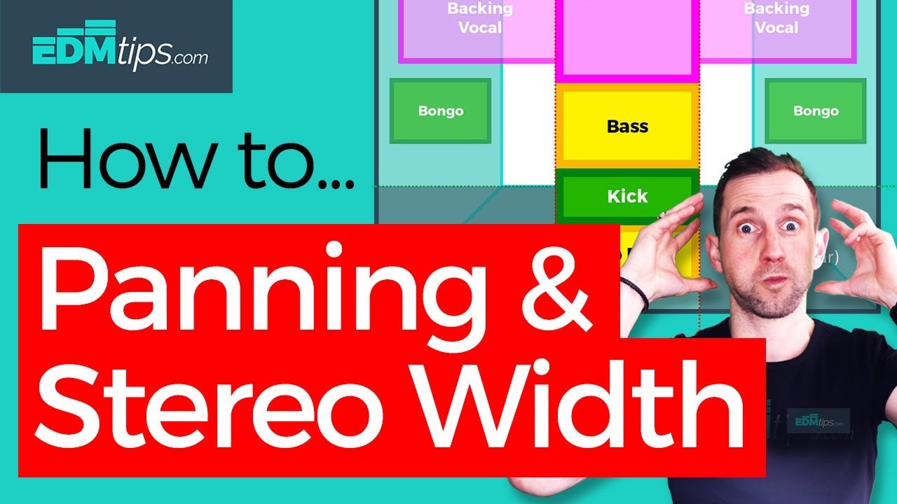 PANNING & STEREO WIDTH – How, When & What to Pan