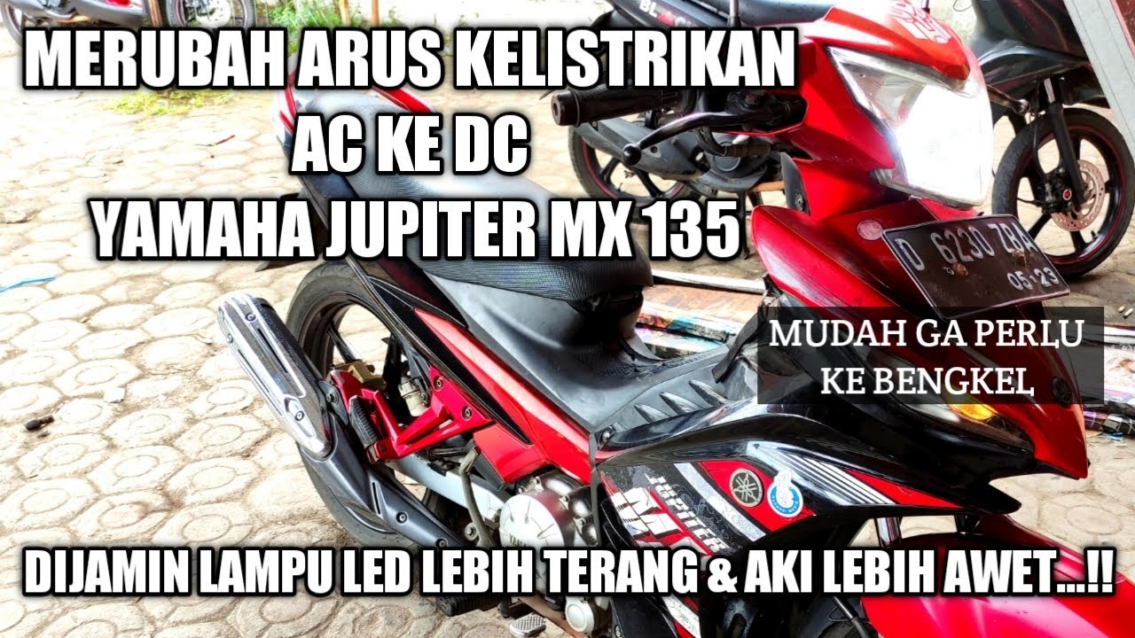 MERUBAH ARUS KELISTRIKAN AC KE DC | YAMAHA JUPITER MX 135 #merubaharus #ac/dc #jupitermxnew135