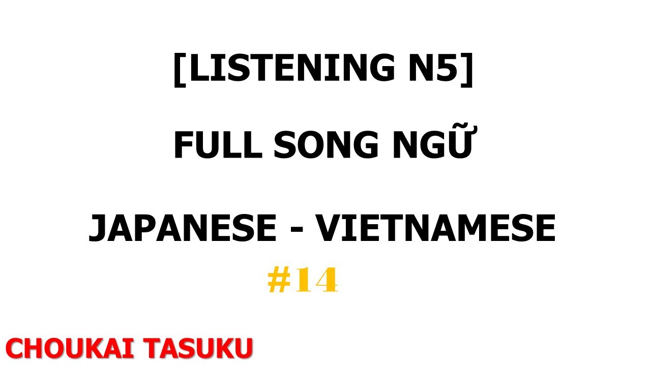 [Listening N5] choukai unit 14 with script | choukai bài 14 script | Luyện nghe choukai