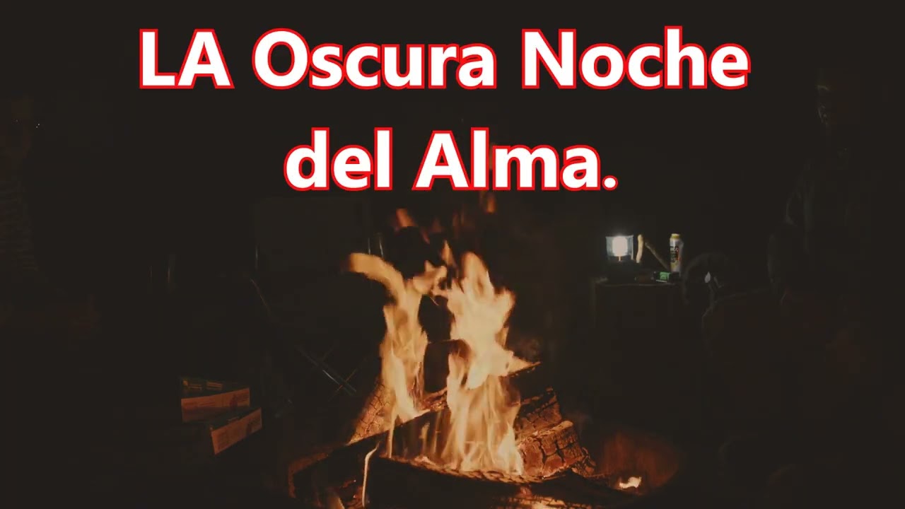 La Oscura Noche del Alma.