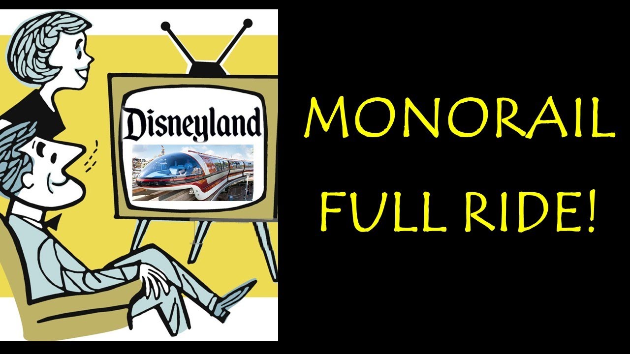 Disneyland - Let's Go For a Ride on The MONORAIL!