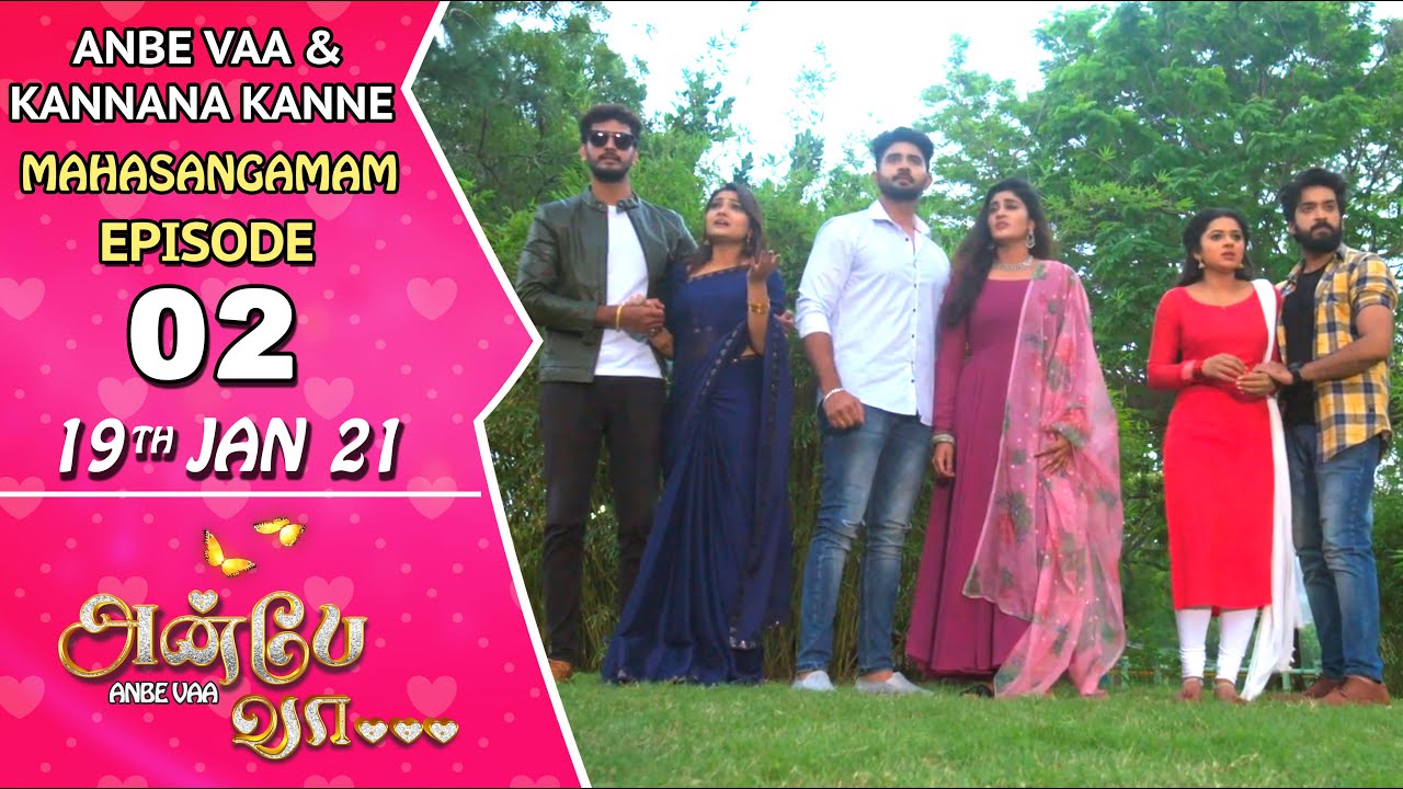 Anbe Vaa & Kannana Kanne Mahasangamam | Episode 2 | 19th Jan 2021