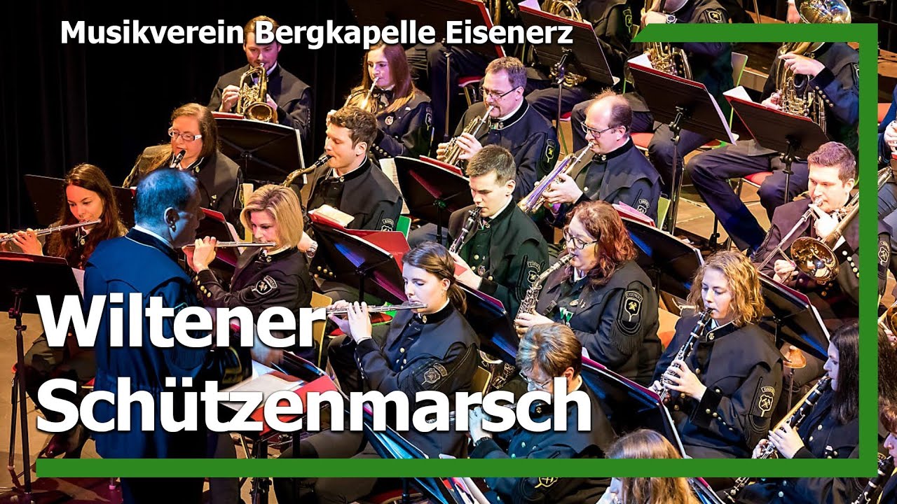 Wiltener Schützenmarsch - Musikverein Bergkapelle Eisenerz