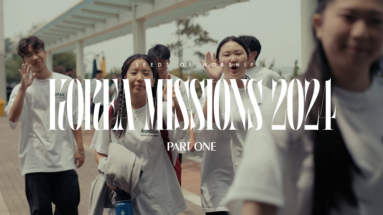 SOW Korea Missions 2024 | Part One