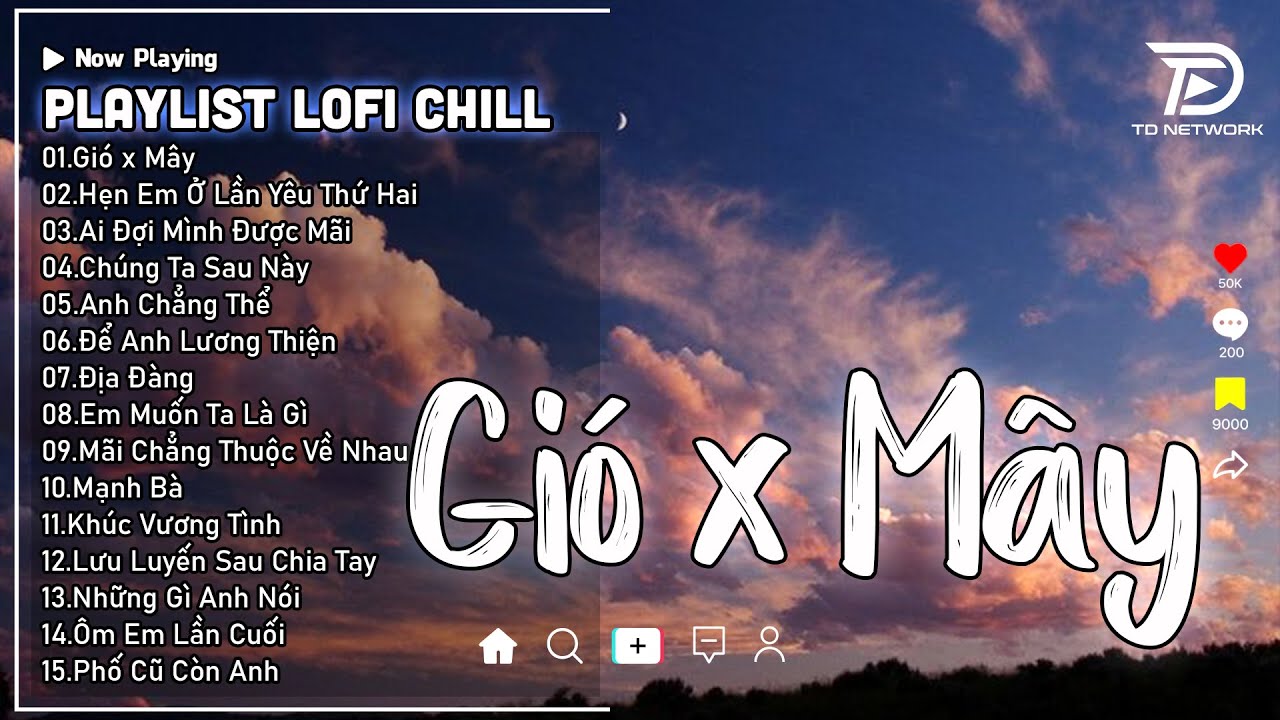 Mashup Gió x Mây #Lofi - Jank ♫ Mây Hòa Theo Gió Có Người Đơn Phương ♫ Nhạc Buồn TikTok Hay Nhất