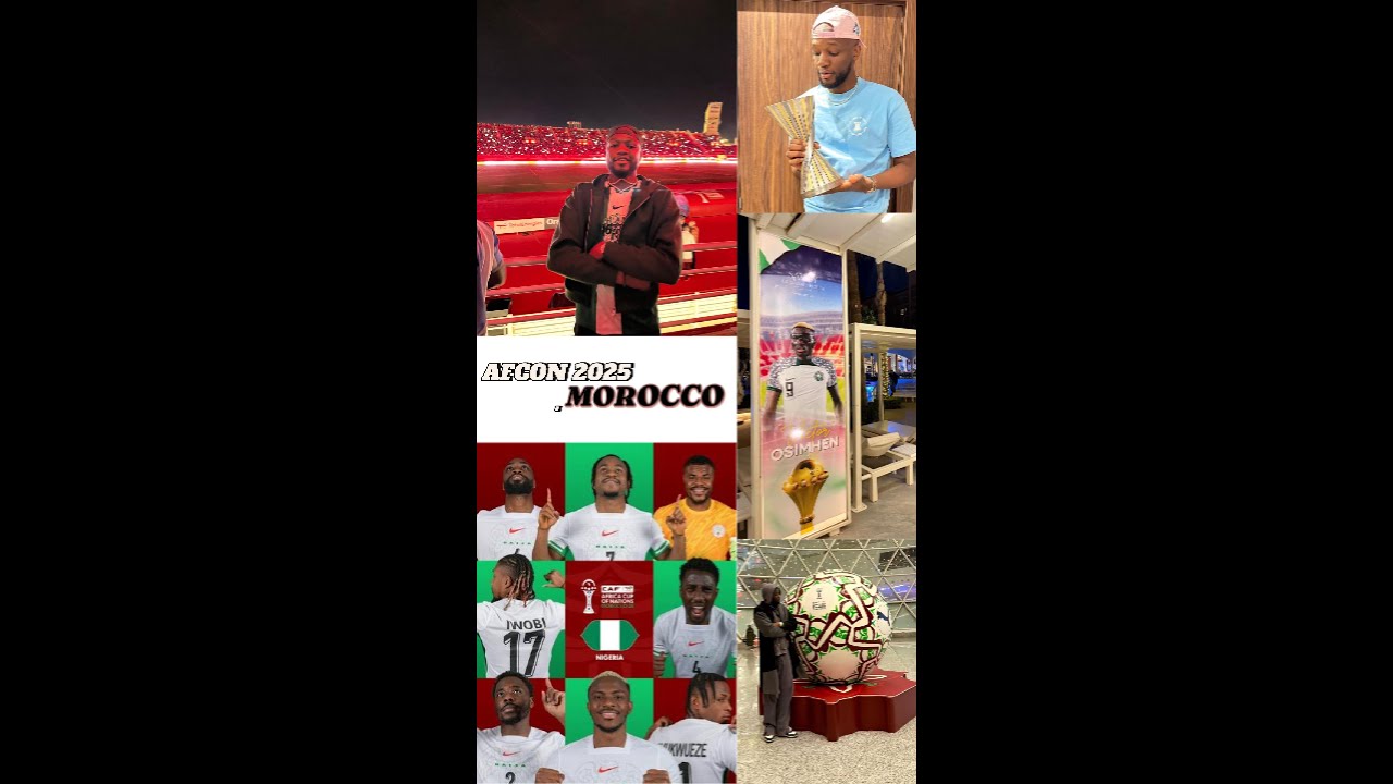 Super Eagles at AFCON 2025 🇳🇬 | Inside Morocco, The Atmosphere & The Journey