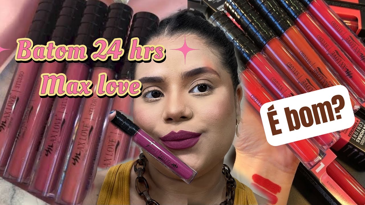 BATOM MAX LOVE 24 horas