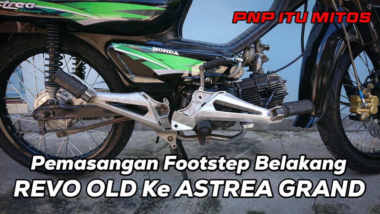 Pemasangan Footstep Belakang Supra X 125/Revo Old Pada Astrea Grand
