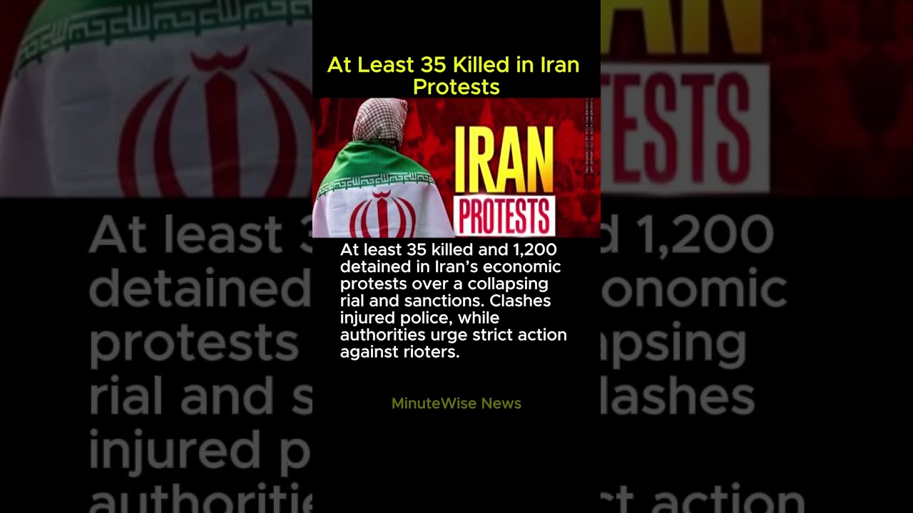At Least 35 Killed in Iran Protests 
