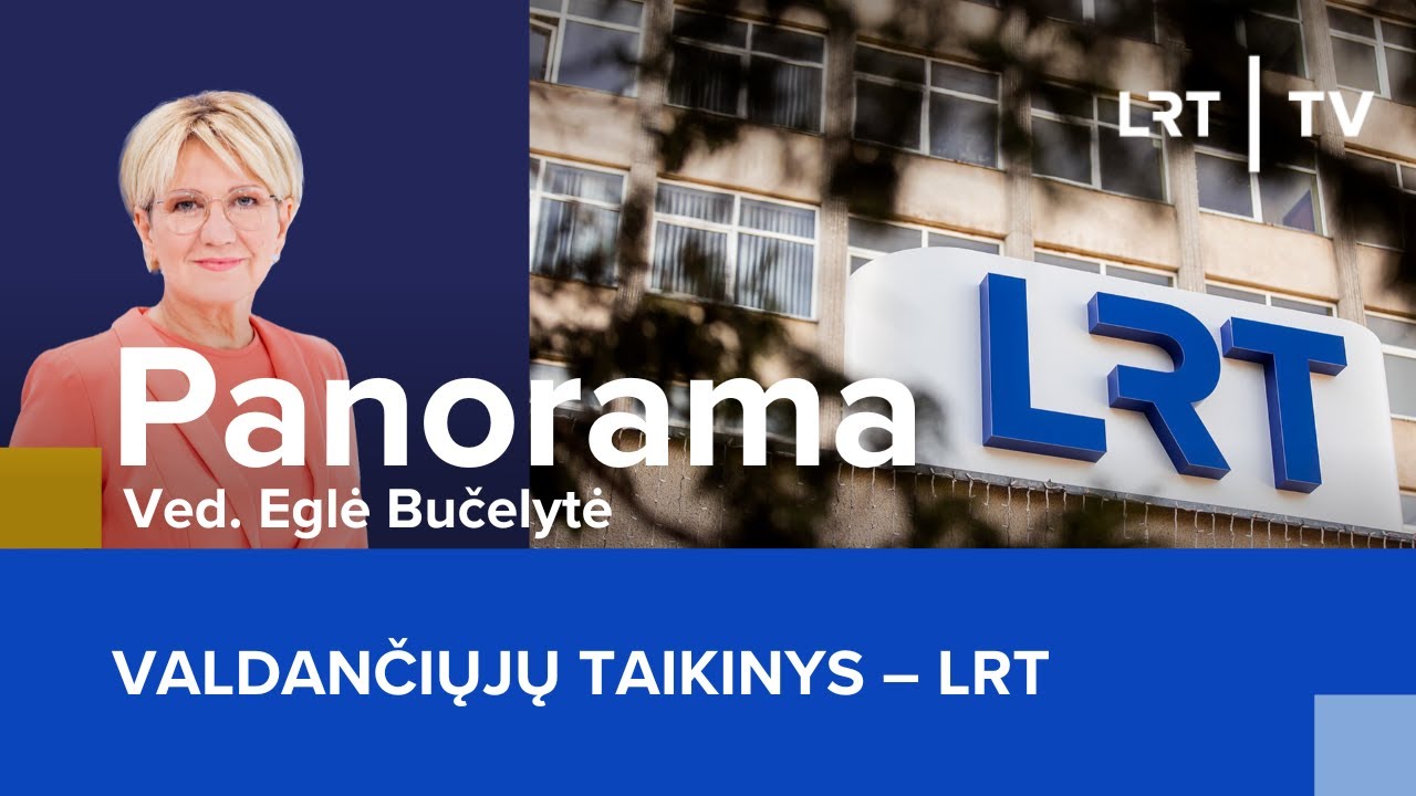 Valdančiųjų taikinys &ndash;&nbsp;LRT | Panorama | 2025-11-27