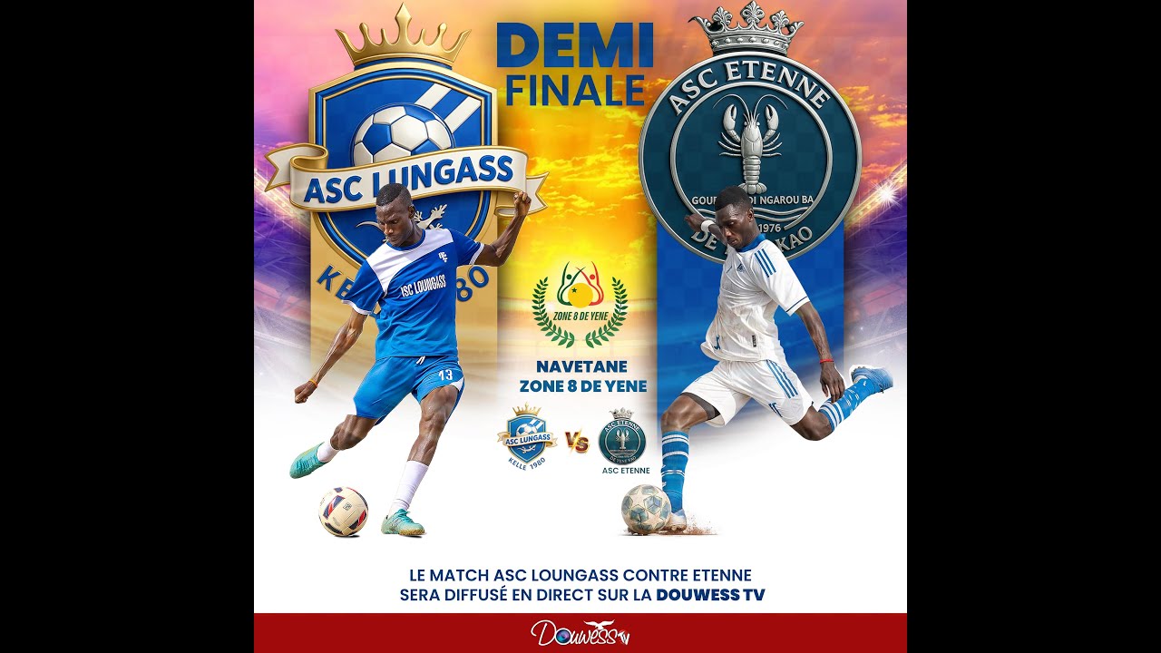 Directe Navetane Zone 8de Yene Demi - Finale ASC LUNGASS VS ASC ETENNE