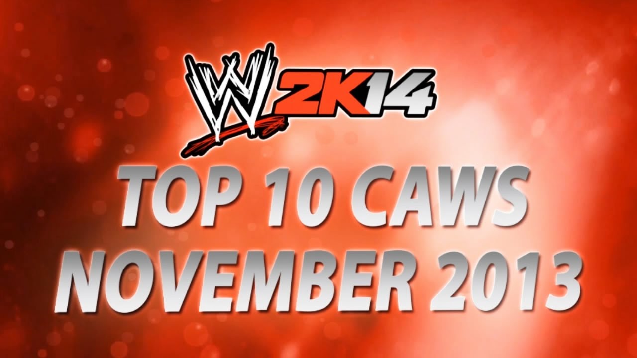 WWE 2K14: Top 10 CAWs (November 2013)