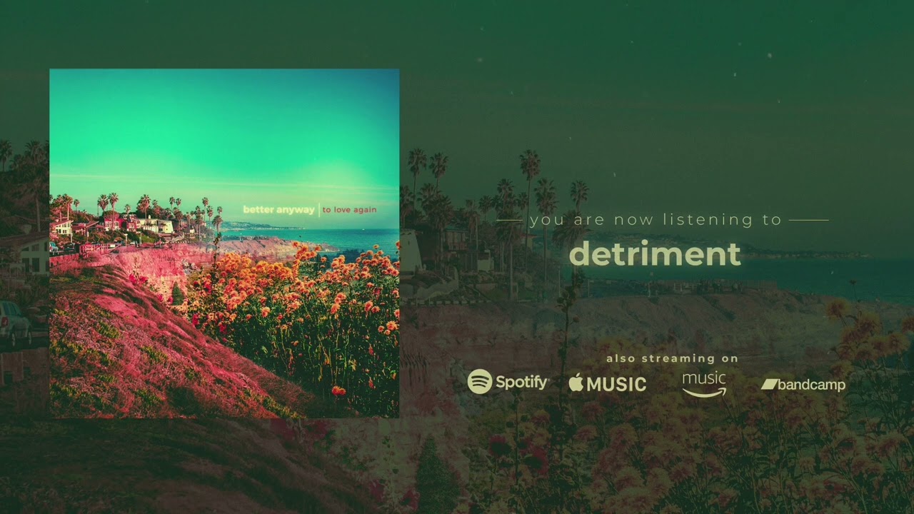 Detriment - Better Anyway (Official Audio)