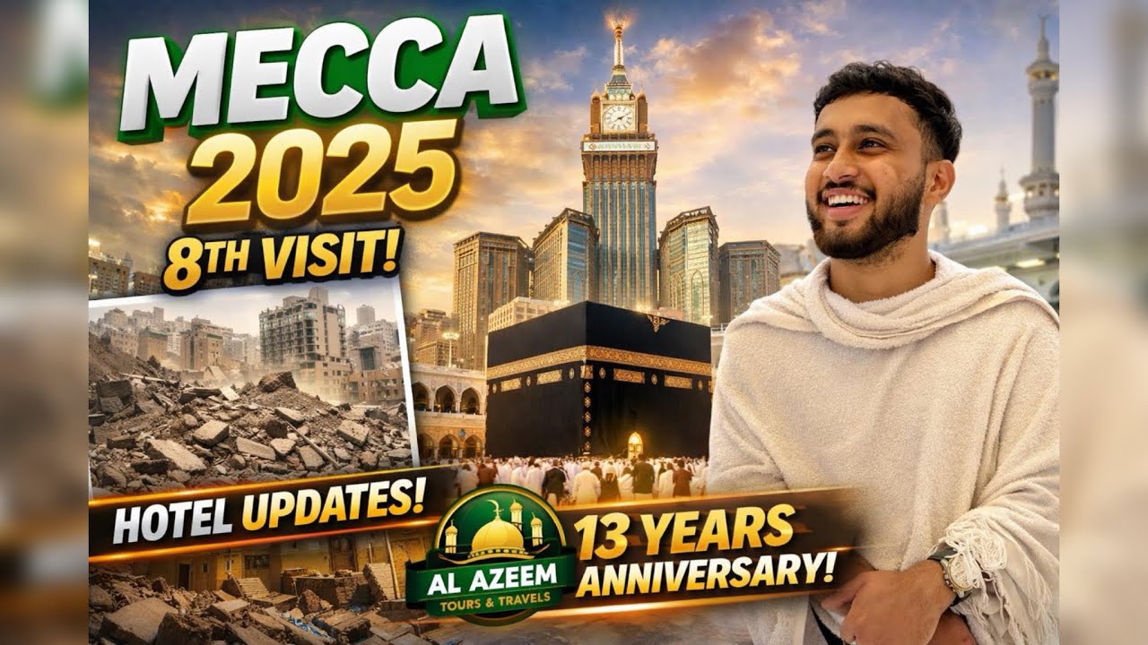 “Alhamdulillah 🕋 8vi Baar Makkah is saal  | Al Azeem Tours 13 Saal” anniversary || Fareed’svlog ￼