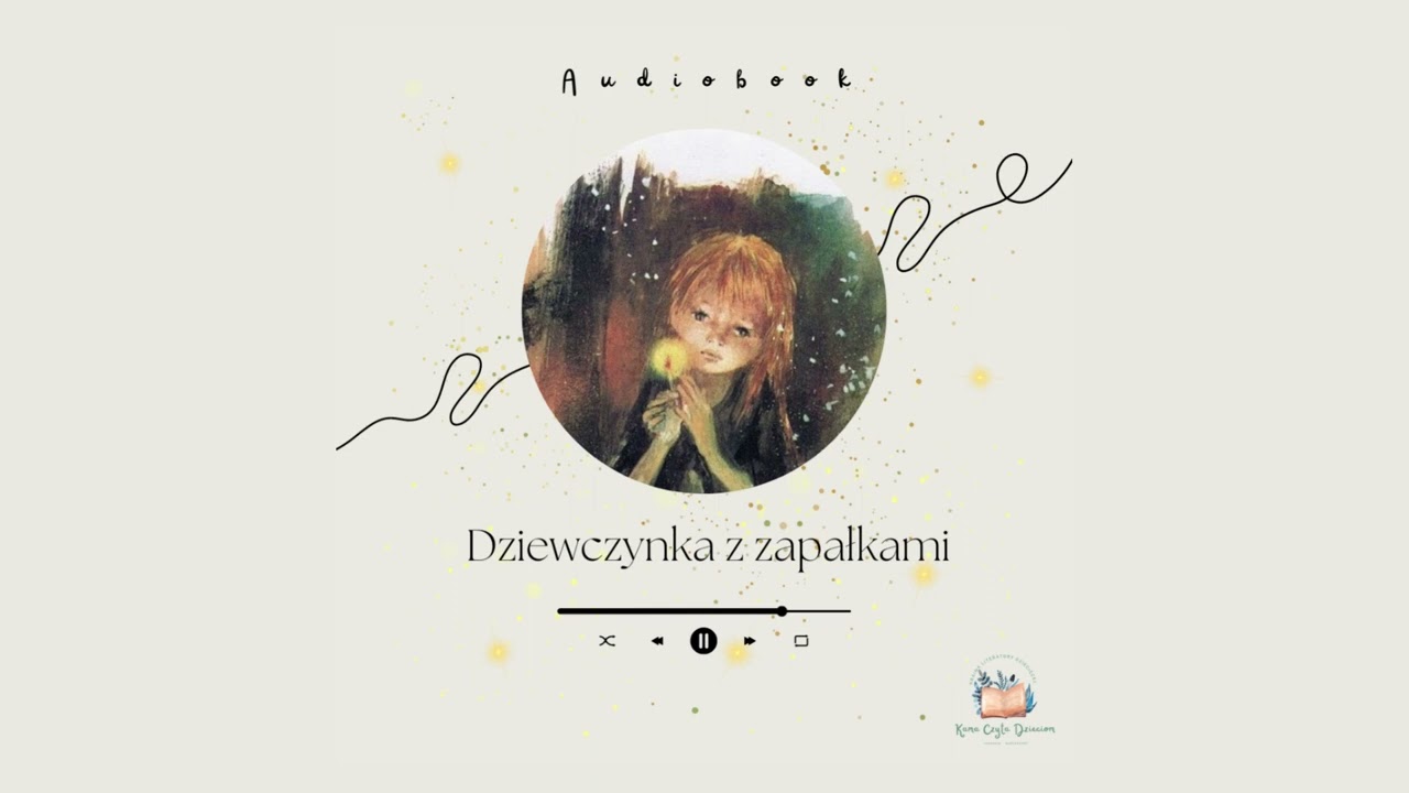 🎧 Dziewczynka z zapałkami- Hans Christian Andersen- audiobook 🎧