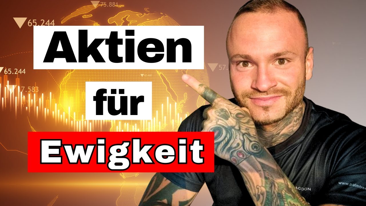 Meine TOP 3 Aktien f&uuml;r die Ewigkeit!