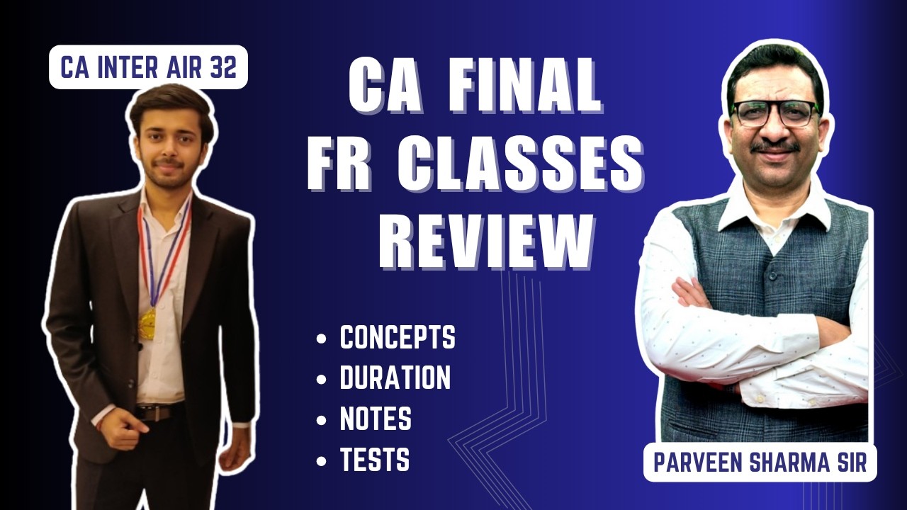 CA FINAL FR CLASSES REVIEW - PARVEEN SHARMA SIR | Complete & Honest Review | #parveensharma #cafinal