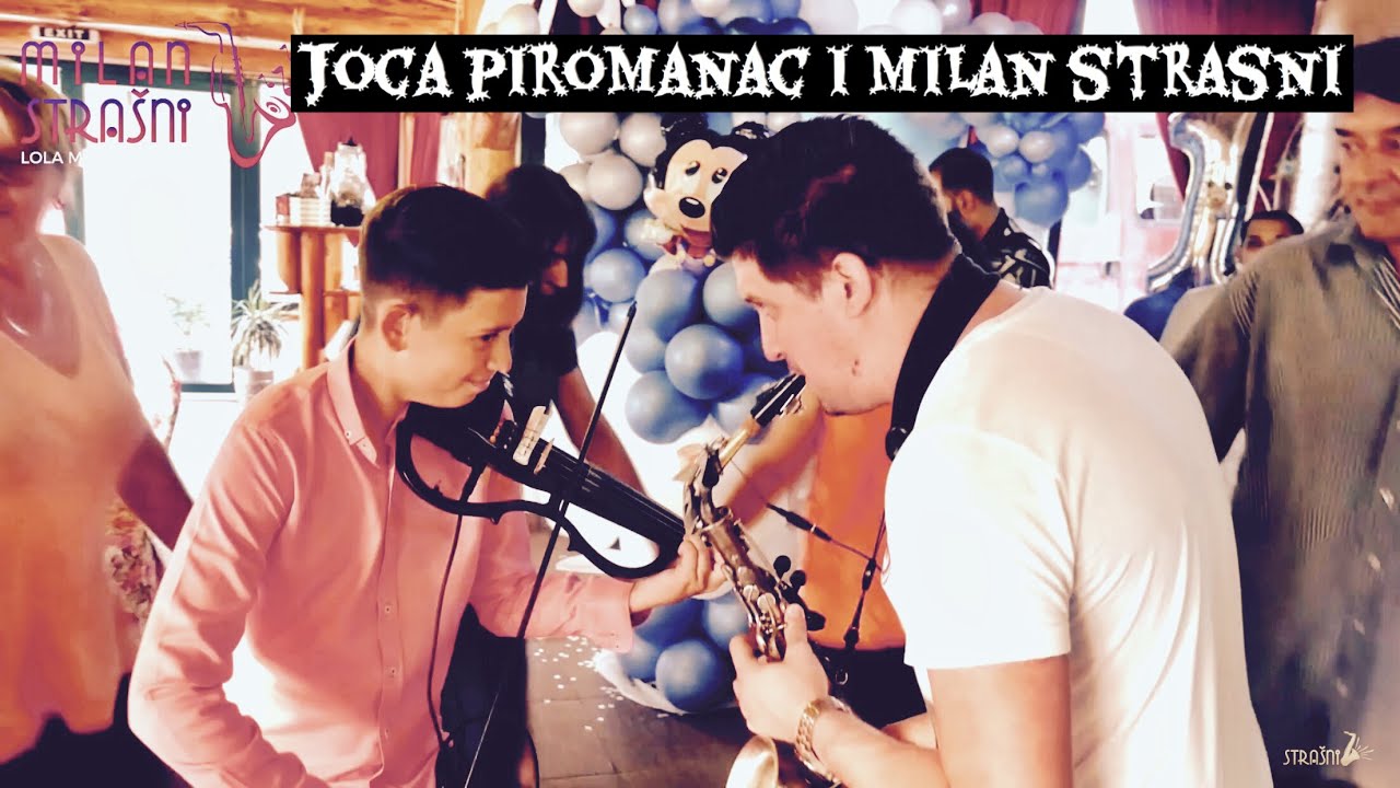 JOCA PIROMANAC I MILAN STRASNI / SVIRKA U VELIKOM POPOVICU
