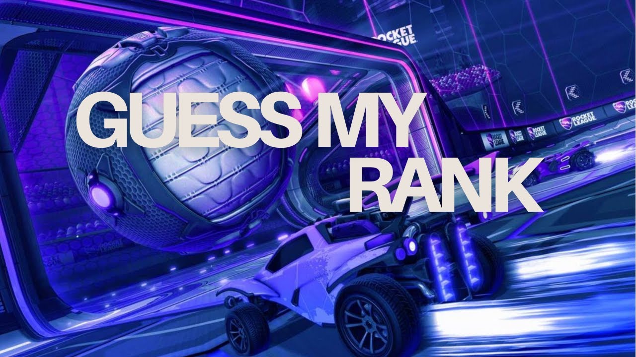 Guess my rank sur RL un gameplay très compétitif !!!
