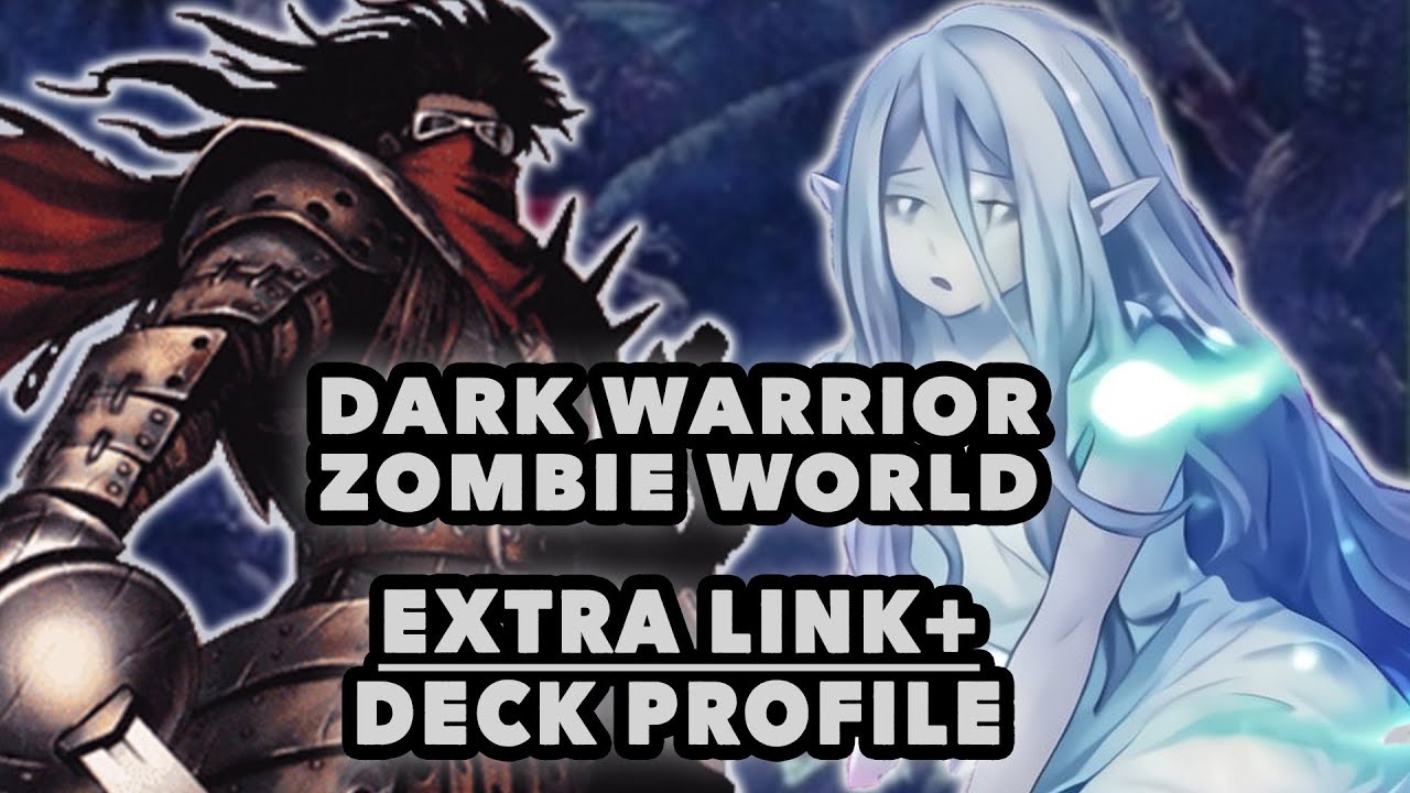 Yu-Gi-Oh! Dark Warrior Zombie World - Extra Link+! Deck Profile