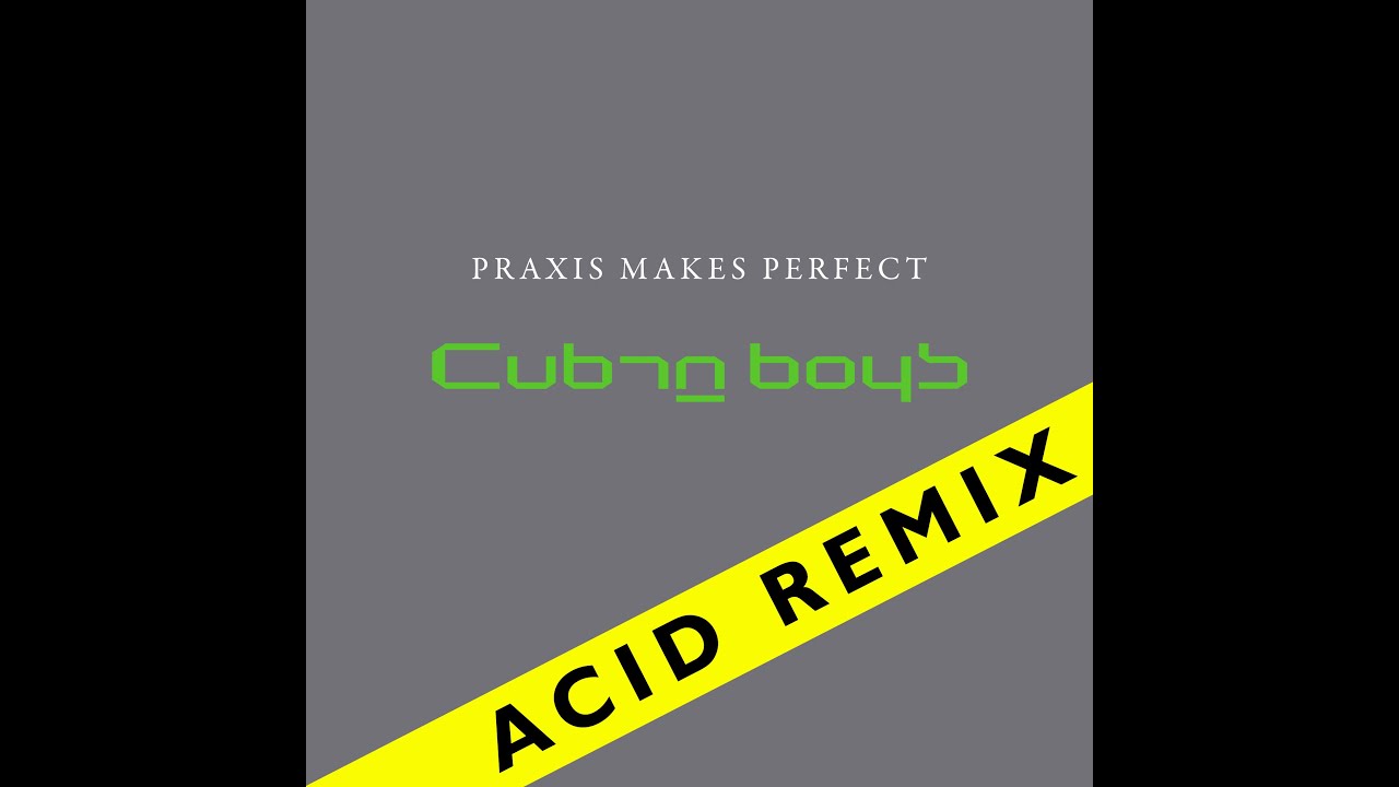 Cuban Boys with the Voice Of Tony Wilson - Praxis Makes Perfect (Remix)