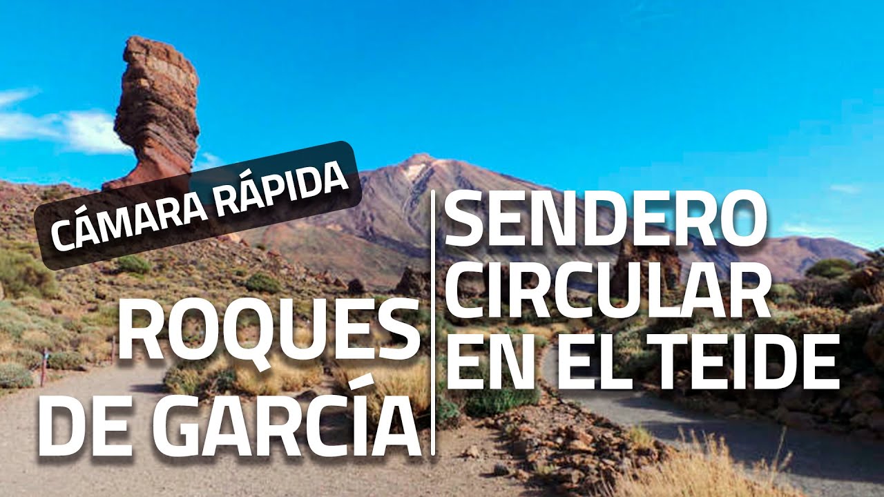 Ruta sencilla en el Teide a c&aacute;mara r&aacute;pida | Roques de Garc&iacute;a en Tenerife (4K)