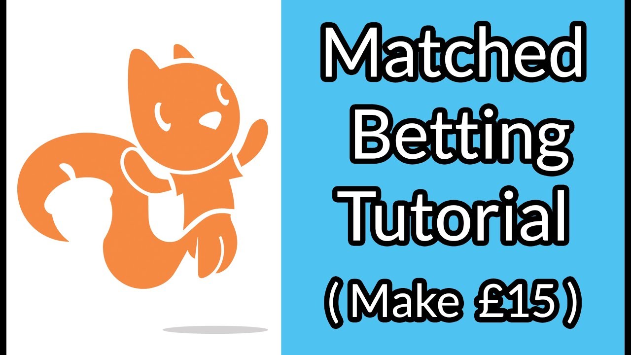Matched Betting Tutorial - Complete Walkthrough | Matched Betting Beginners Guide | Profit Squirrel