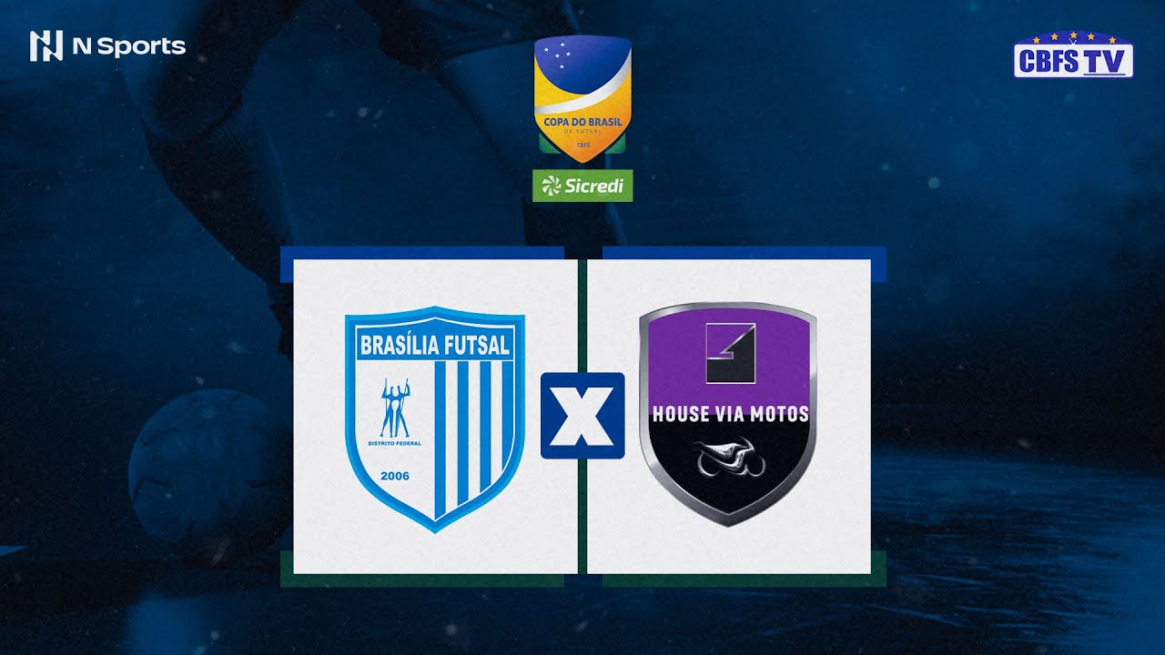 Copa do Brasil de Futsal 2023: Brasília Futsal x House Via Motos - Quartas de Final - Ida - AO VIVO