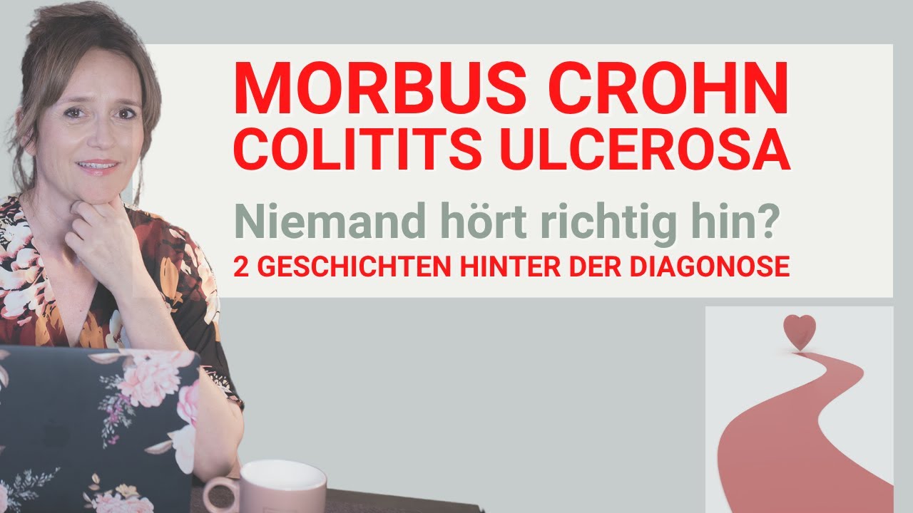 Morbus Crohn & Colitis ulcerosa | Wenn Dein Darm längst schreit: 2 Geschichten hinter der Diagnose