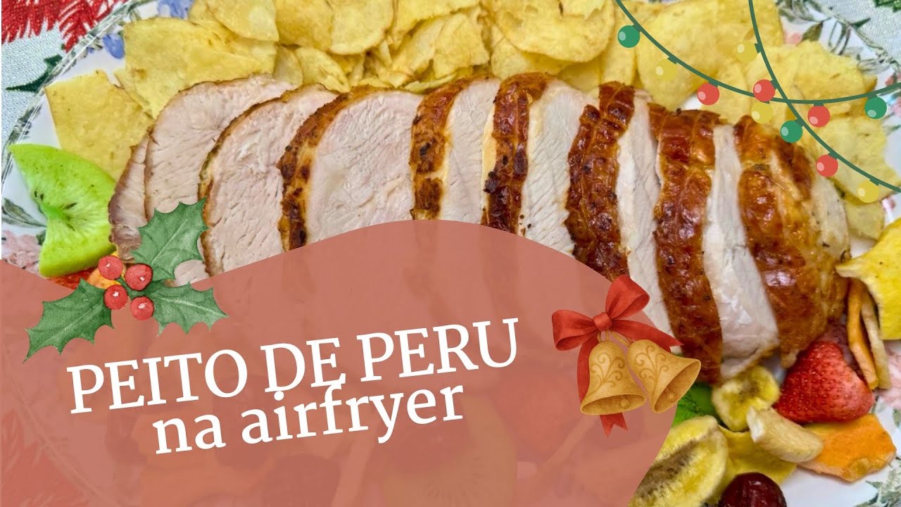 Peito de Peru na Airfryer: Macio, Suculento e Prontinho em Minutos!