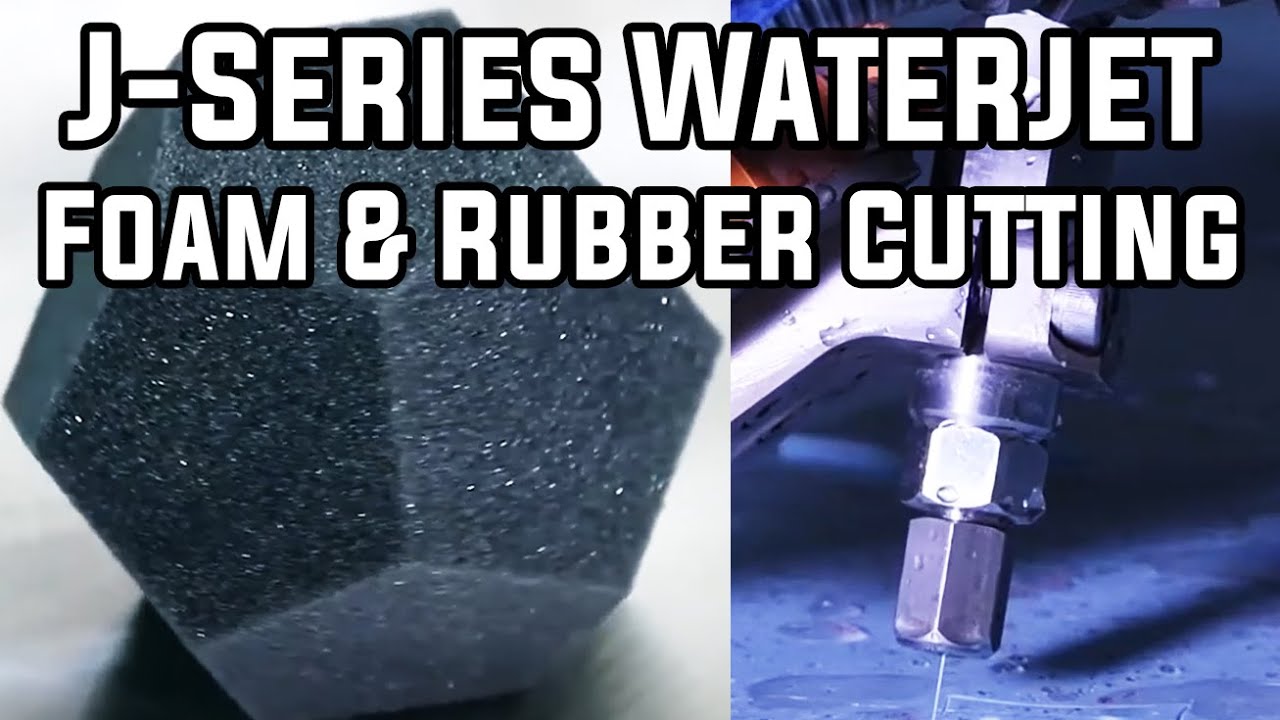 J-Series: Waterjet for Foam & Rubber