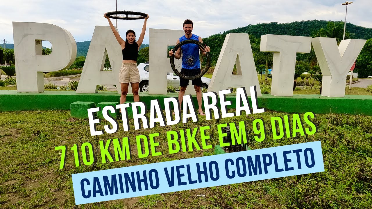 CICLOVIAGEM pela ESTRADA REAL - Caminho Velho Completo - DOCUMENTÁRIO - Ouro preto à Paraty