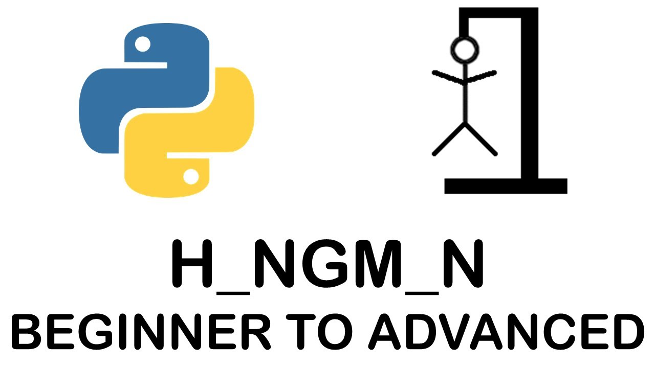 Python Hangman Beginner to Advanced
