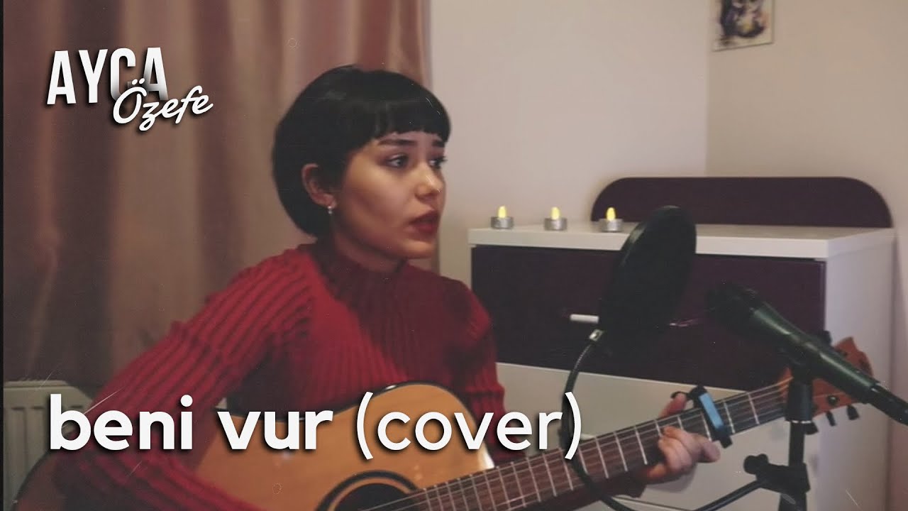 Beni Vur - Ay&ccedil;a &Ouml;zefe Cover