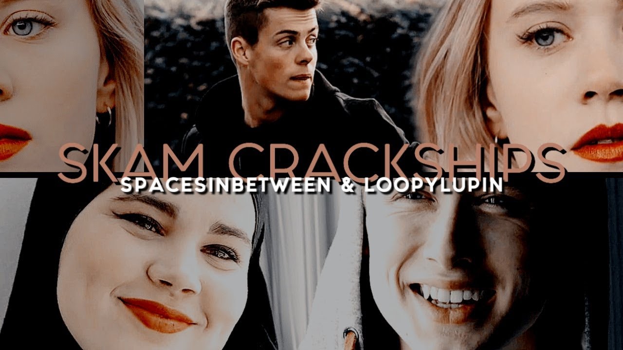 skam crackships | hold on (+SpacesInBetween)