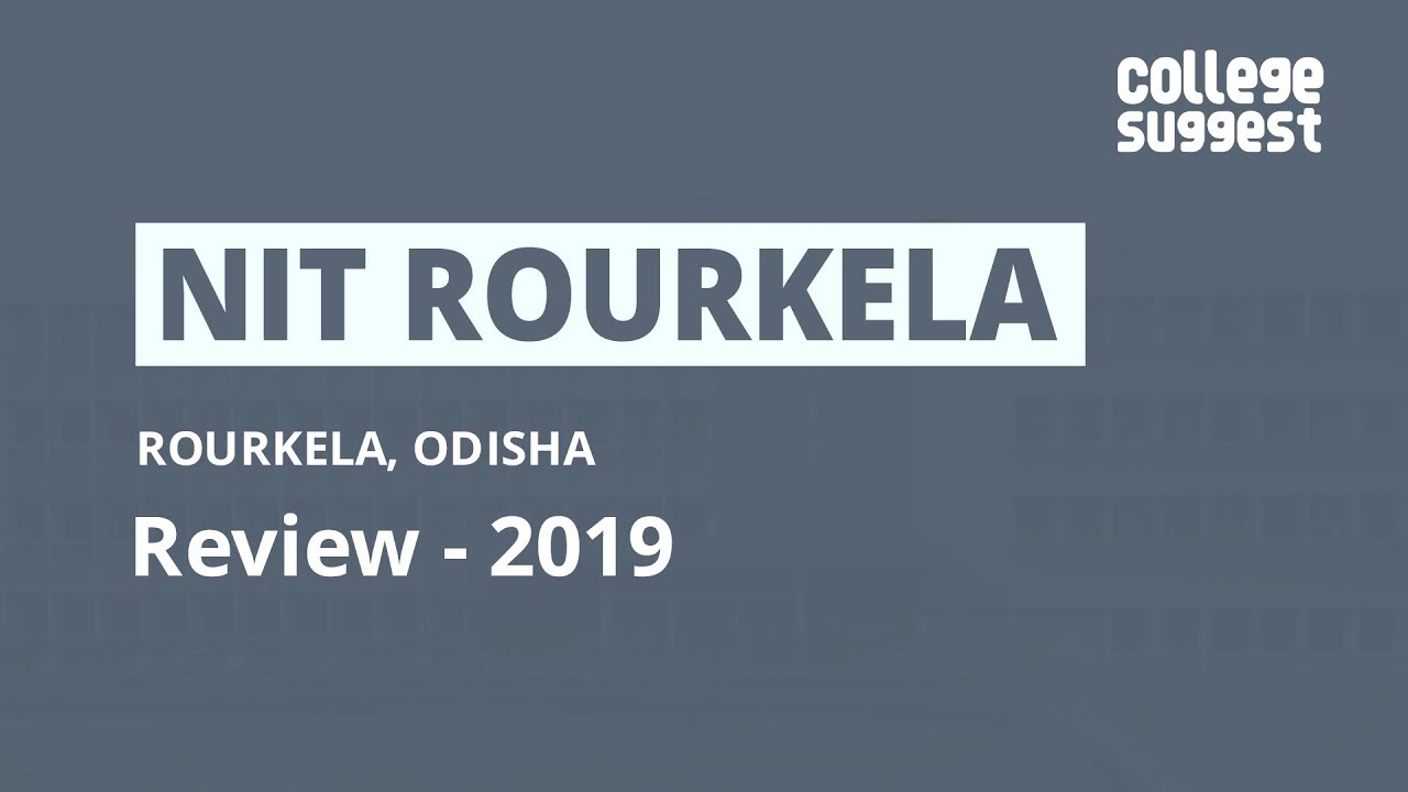 NIT Rourkela - Review 2019