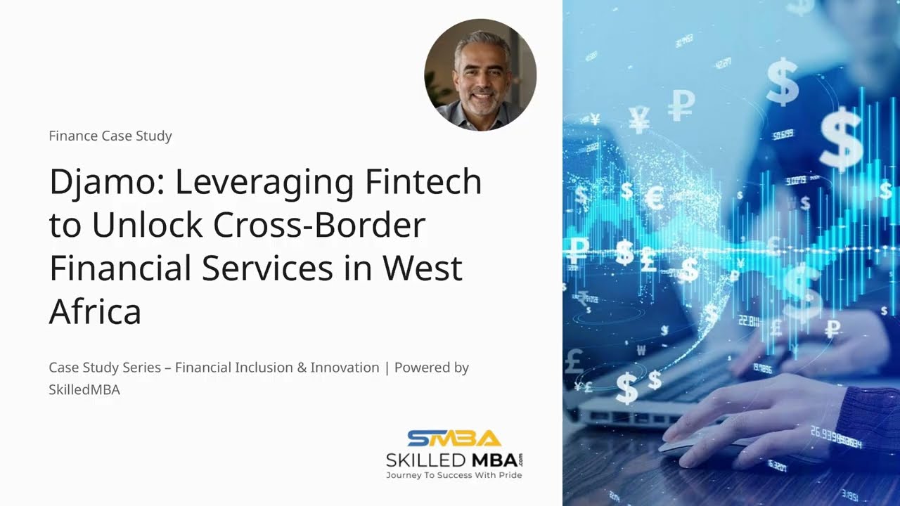 A critical discussion of Case Study: Djamo &ndash;Leveraging Fintech to Unlock Cross-Border in West Africa