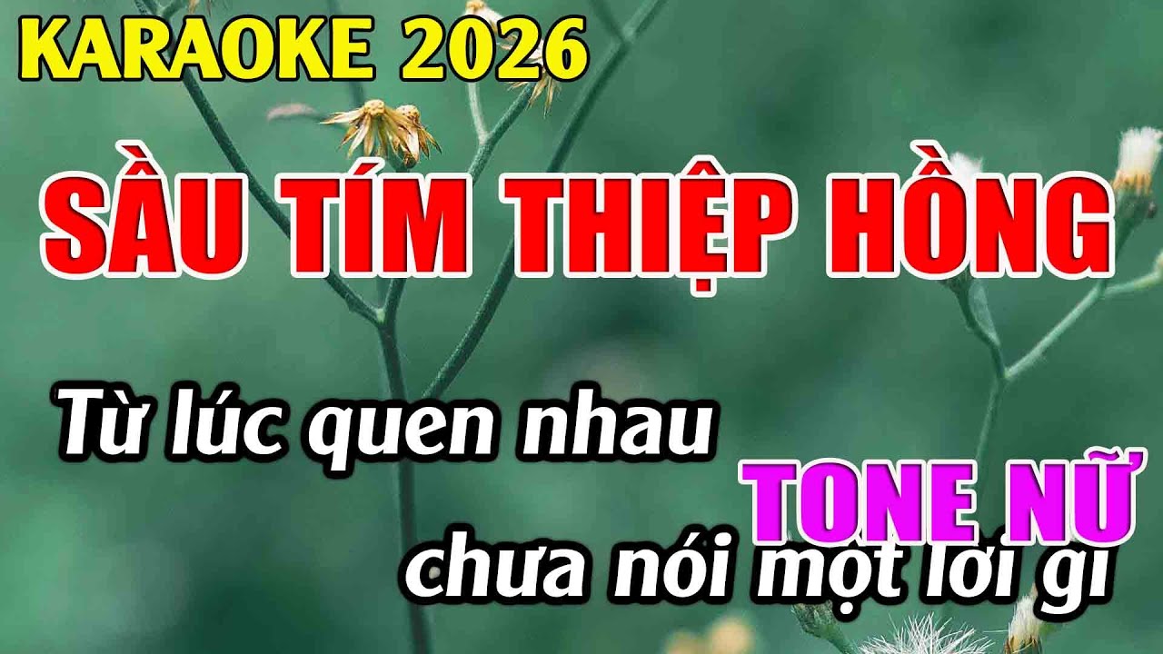Sầu Tím Thiệp Hồng Karaoke Tone Nữ Karaoke Tuyệt Phẩm - Beat Mới
