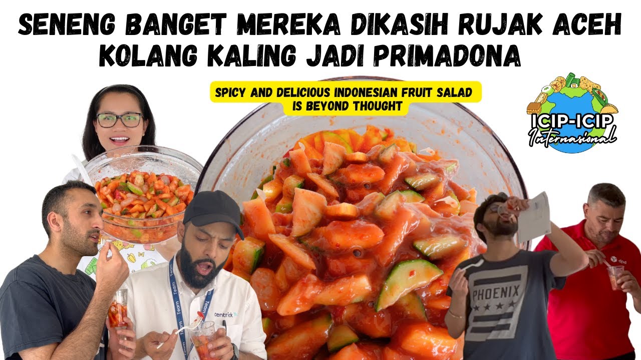 SENENG BANGET DIKASIH RUJAK ACEH, KOLANG KALING JADI PRIMADONA | SPICY&DELICIOUS INDONESIAN RUJAK