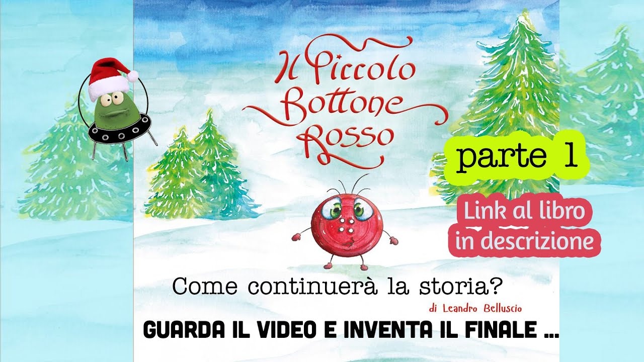Il Piccolo Bottone Rosso - parte 1 | Come continuerà la storia? Inventa il finale